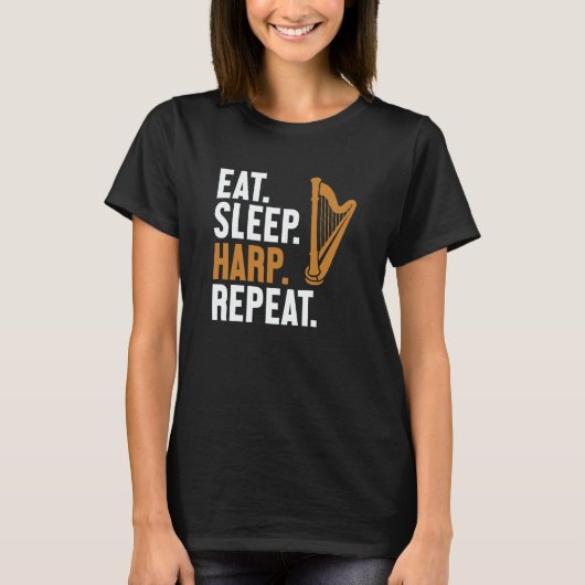 Eat Sleep Harp Repeat Harpist Konghou Pedal Harp H Tシャツ (正面)