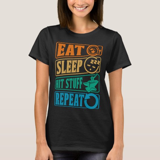Eat Sleep Hit Stuff Repeat Retro Blacksmith Anvil  Tシャツ (正面)