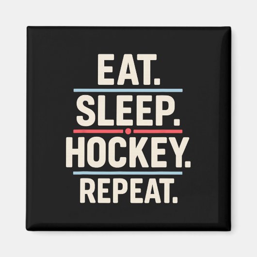 Eat Sleep Hockey Repeat 面白いホッケー選手 ファン 引用 マグネット (正面)