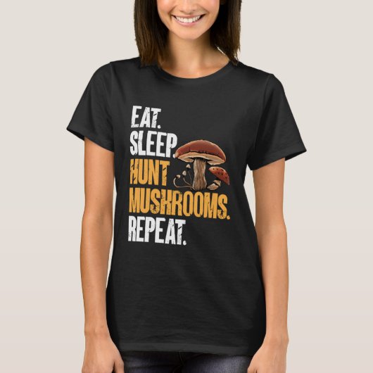 Eat Sleep Hunt Mushrooms Morel Hunter Foraging Tシャツ (正面)