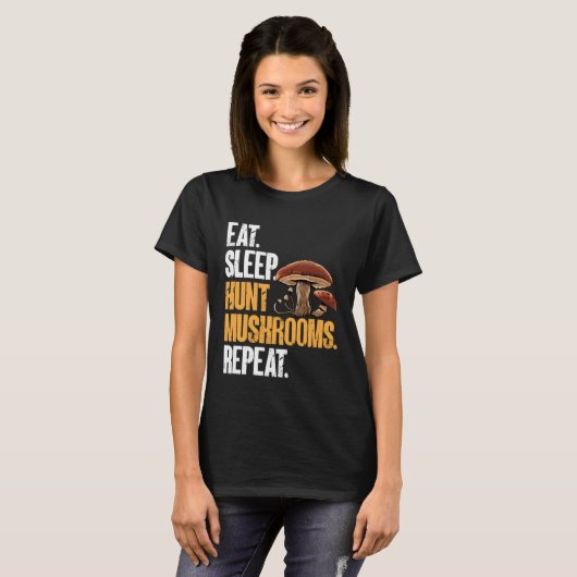 Eat Sleep Hunt Mushrooms Morel Hunter Foraging Tシャツ (正面フル)