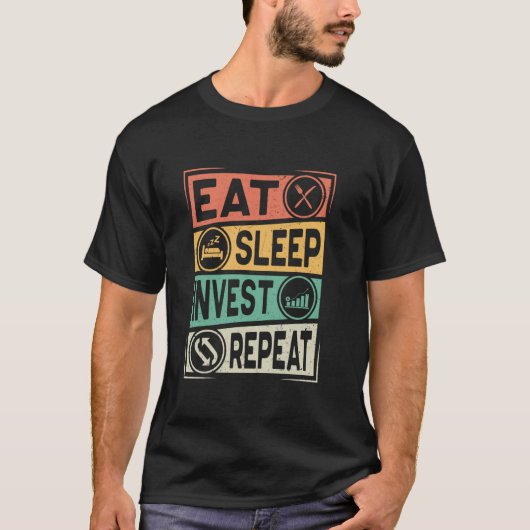 Eat Sleep Invest Repeat Stock Market Funny Finance Tシャツ (正面)
