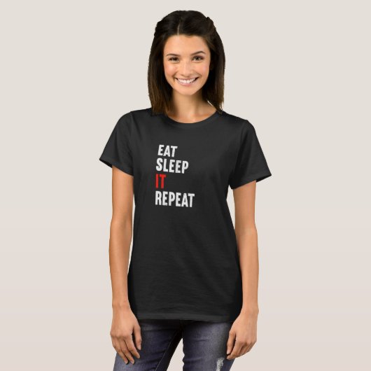 Eat Sleep It Repeat Computer Scientist Programmer Tシャツ (正面フル)