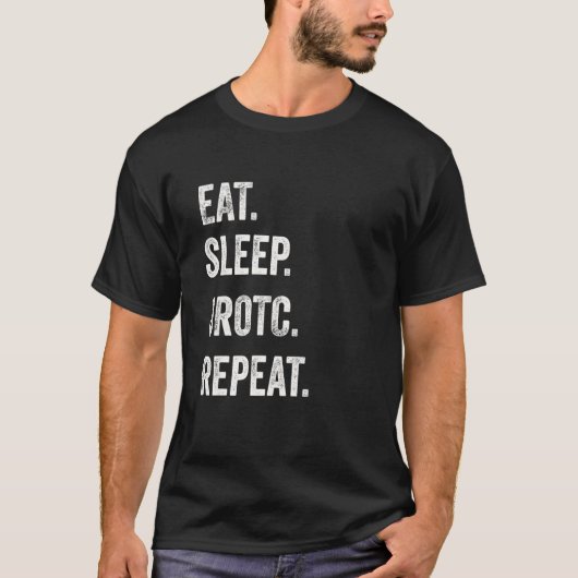 Eat Sleep JROTC Repeat Funny Junior ROTC US Distre Tシャツ (正面)