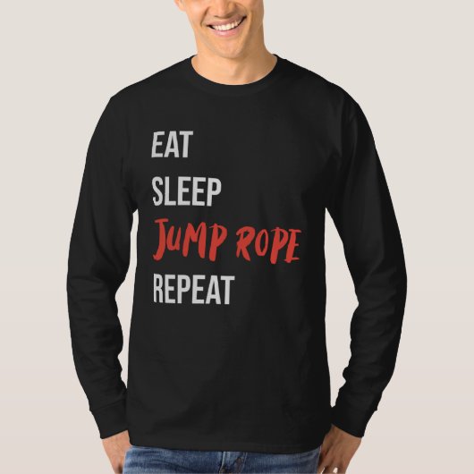 Eat Sleep Jump Rope Repeat Jump Rope Fitness Tシャツ (正面)