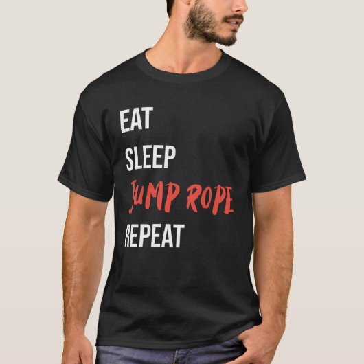 Eat Sleep Jump Rope Repeat Jump Rope Fitness Tシャツ (正面)