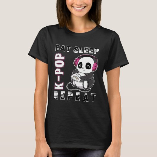 Eat Sleep K-Pop Repeat Kpop Panda Korea Pop Tシャツ (正面)