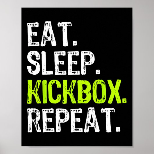 Eat Sleep Kickbox Repeat Kickboxing Kick Boxing Fu ポスター (正面)