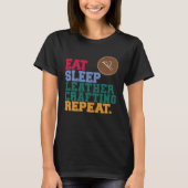 Eat Sleep Leather Crafting Repeat Leather Craftsma Tシャツ (正面)