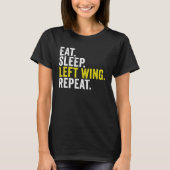 Eat Sleep Left Wing Repeat Rugby Winger Tシャツ (正面)