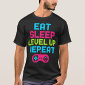 Eat Sleep Level Up Repeat Gamer Funny Video Game G Tシャツ (正面)