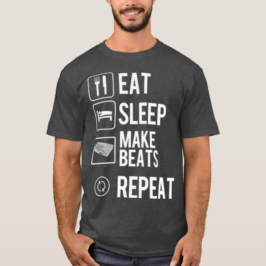 Eat Sleep Make Beats Repeat Hip Hop Music Tシャツ (正面)