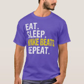 Eat Sleep Make Beats Repeat Music Gift Tシャツ (正面)