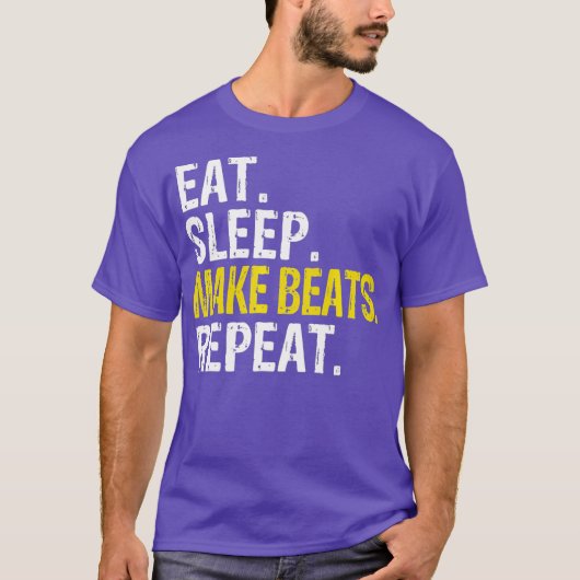 Eat Sleep Make Beats Repeat Music Gift Tシャツ (正面)