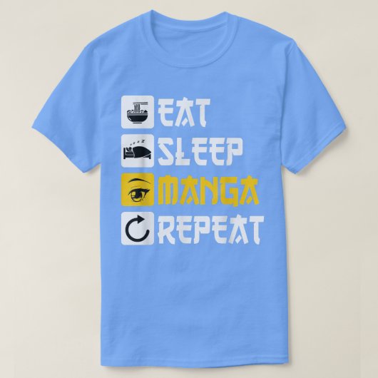 Eat Sleep Manga Repeat anime Japan saying Cosplay  Tシャツ (デザイン正面)