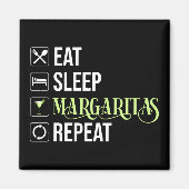 Eat Sleep Margaritas Repeat マグネット (正面)