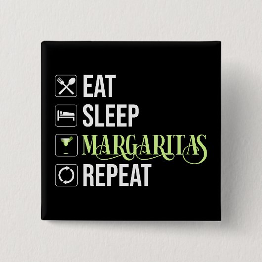 Eat Sleep Margaritas Repeat 缶バッジ (正面)
