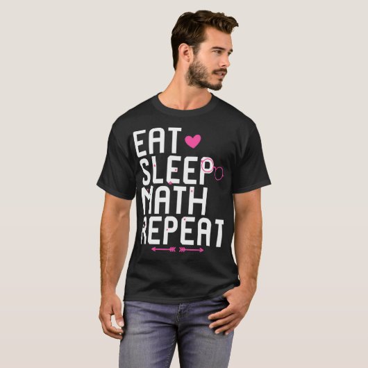 Eat Sleep Math Repeat Homeschooled Student Equatio Tシャツ (正面フル)