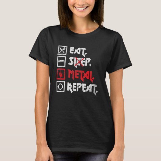 Eat Sleep Metal Repeat Concert Festival Heavy Meta Tシャツ (正面)