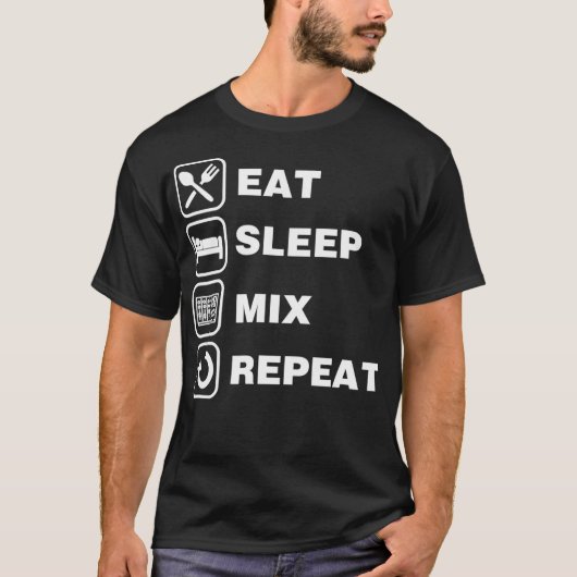 Eat Sleep Mix Repeat Funny Audio Engineer Gift  Tシャツ (正面)