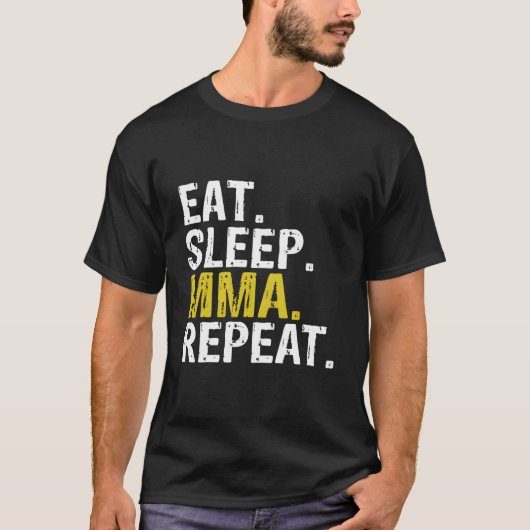 Eat Sleep Mma Repeat Mixed Mial Tシャツ (正面)