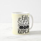 Eat Sleep Mom Repeat コーヒーマグ コーヒーマグカップ (正面右)