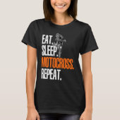 Eat Sleep Motocross Repeat Dirt Bker Motorcycle En Tシャツ (正面)