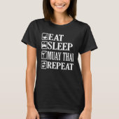 Eat Sleep Muay Thai Repeat Tシャツ (正面)