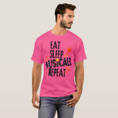 Eat Sleep Musicals Repeat Showtime Musical Movie g Tシャツ (正面フル)