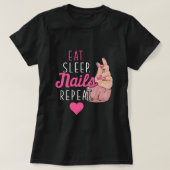 Eat Sleep Nails Nail Technician Manicurist Gift Tシャツ (デザイン正面)