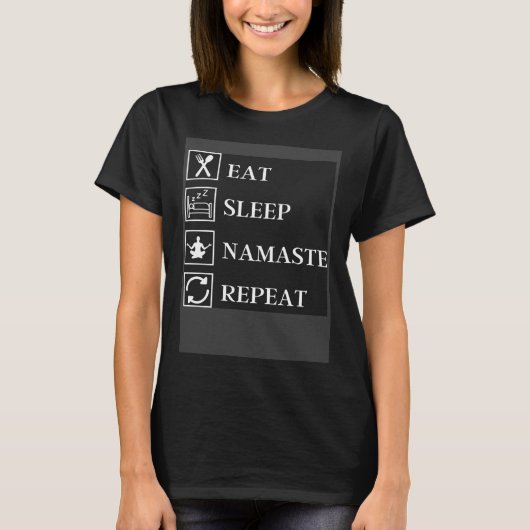 Eat Sleep Namaste Repeat  Yoga Gym Workout Meditat Tシャツ (正面)