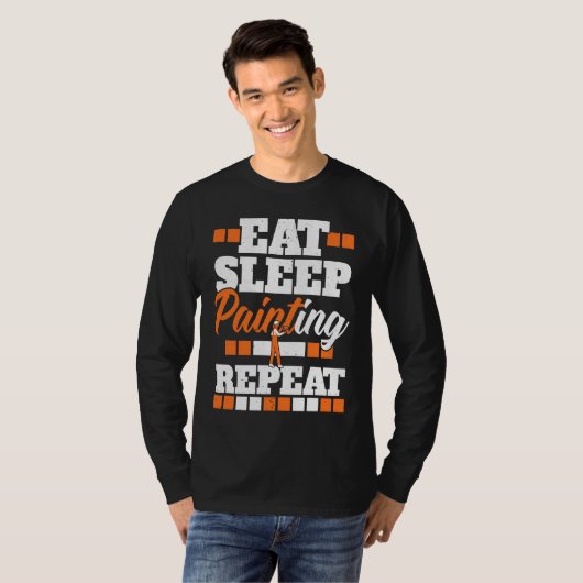 Eat Sleep Painting Repeat Painter Tradesman House  Tシャツ (正面フル)