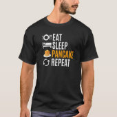 Eat Sleep Pancake Repeat Tシャツ (正面)