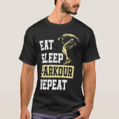 Eat Sleep Parkour Repeat  Free Running Parkour Tシャツ (正面)