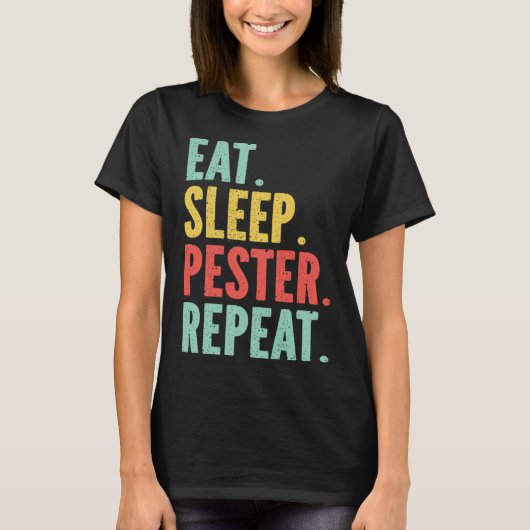 Eat Sleep Pester Repeat s Retro s Pestering Kids Tシャツ (正面)