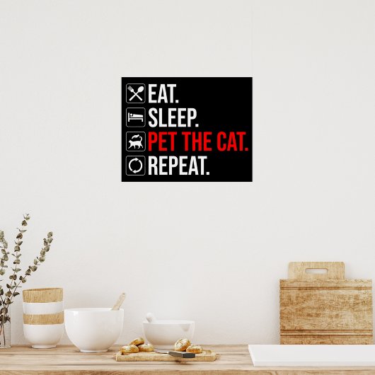 Eat. Sleep. Pet The Cat. Repeat ポスター (キッチン)
