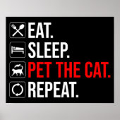 Eat. Sleep. Pet The Cat. Repeat ポスター (正面)