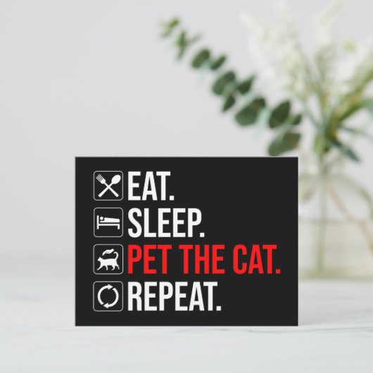 Eat. Sleep. Pet The Cat. Repeat ポストカード (スタンド正面)