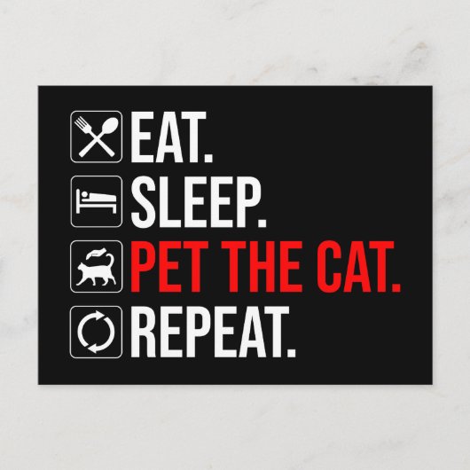 Eat. Sleep. Pet The Cat. Repeat ポストカード (正面)