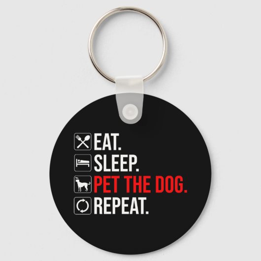 Eat. Sleep. Pet The Dog. Repeat キーホルダー (正面)