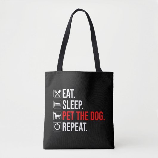 Eat. Sleep. Pet The Dog. Repeat トートバッグ (正面)