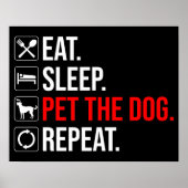 Eat. Sleep. Pet The Dog. Repeat ポスター (正面)