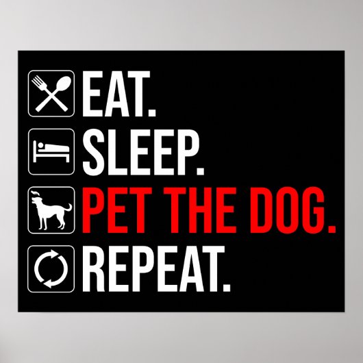 Eat. Sleep. Pet The Dog. Repeat ポスター (正面)