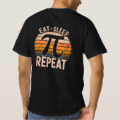 Eat Sleep Pi Repeat T-Shirt – Math Lover Tee – Pi  Tシャツ (裏面)