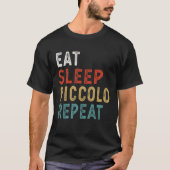 Eat Sleep Piccolo Repeat Funny Player Gift Idea Vi Tシャツ (正面)