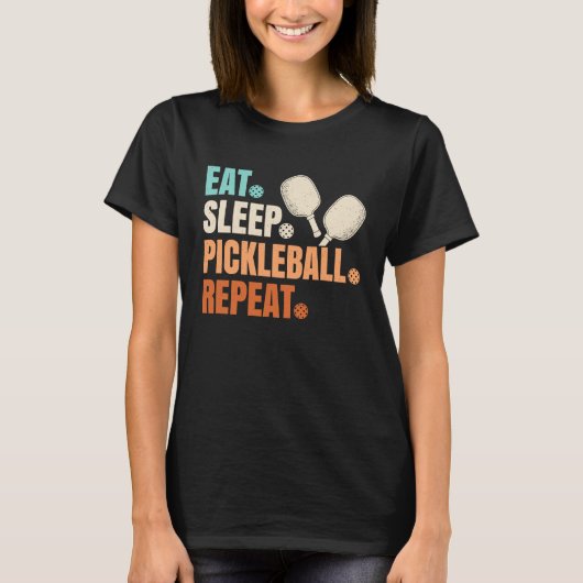 Eat Sleep Pickleball Repeat  Pickle Ball Player Tシャツ (正面)