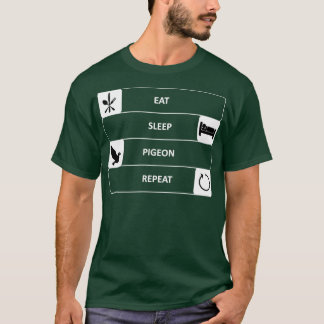 Eat Sleep Pigeon Repeat 2 Tシャツ