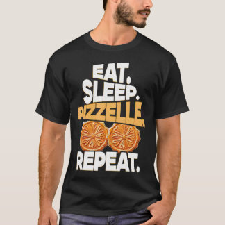 Eat Sleep Pizzelle Repeat イタリアンワッフルの恋人 Tシャツ