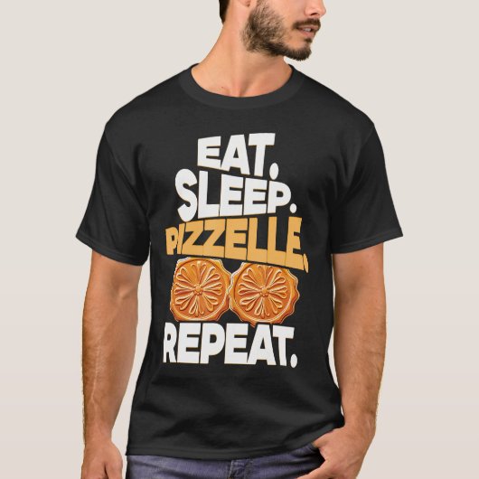 Eat Sleep Pizzelle Repeat イタリアンワッフルの恋人 Tシャツ (正面)