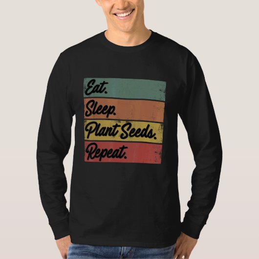 Eat Sleep Plant Seeds Repeat Farmer Agriculture Fa Tシャツ (正面)